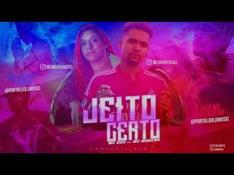 MC GUH - JEITO CERTO FEAT: MC MORENA