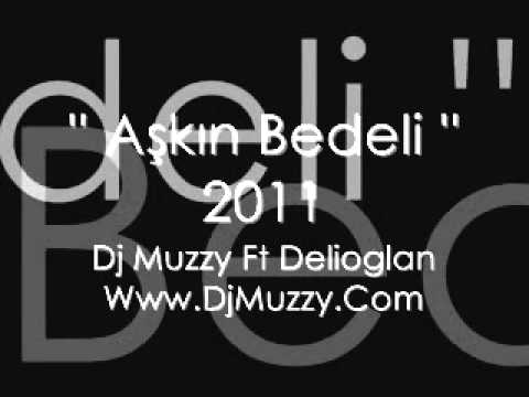 Delioglan Ft DJmUzzy - Aşkın Bedeli 2011