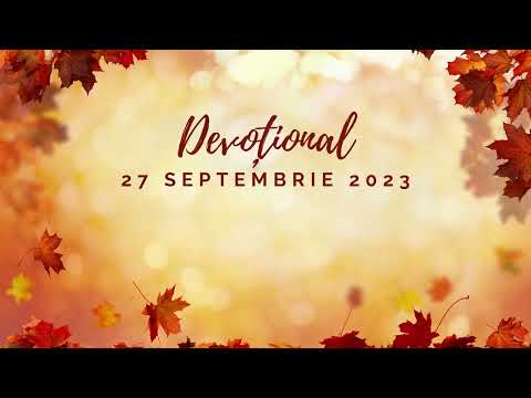 ȘCOALA DIN FAMILIE | Devoțional | 27 septembrie 2023