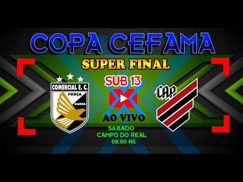 COMERCIAL X ATHLETICO - SUB 13 FINAL COPA CEFAMA 2021/22