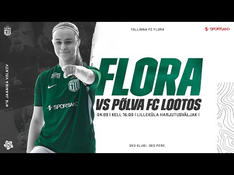 NML 18. VOOR: FC FLORA - PÕLVA FC LOOTOS