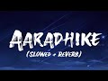 Aaradhike | Sooraj Santhosh | Madhuvanthi | Soubin Shahir | Tanvi | Slowed Reverb | Lyrics video