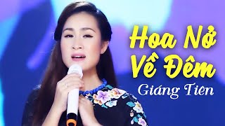 Hoa Nở Về Đêm - Giáng Tiên | MV FULL HD 