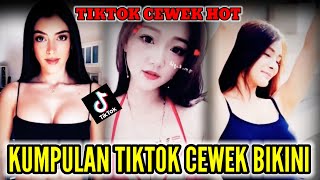 Kumpulan TikTok cewek cantik bikini ?    jomblo gak kuat jangan nonton ya ? terbaru 2021
