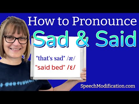 How to Pronounce Sad and Said (vowel æ and vowel ɛ)