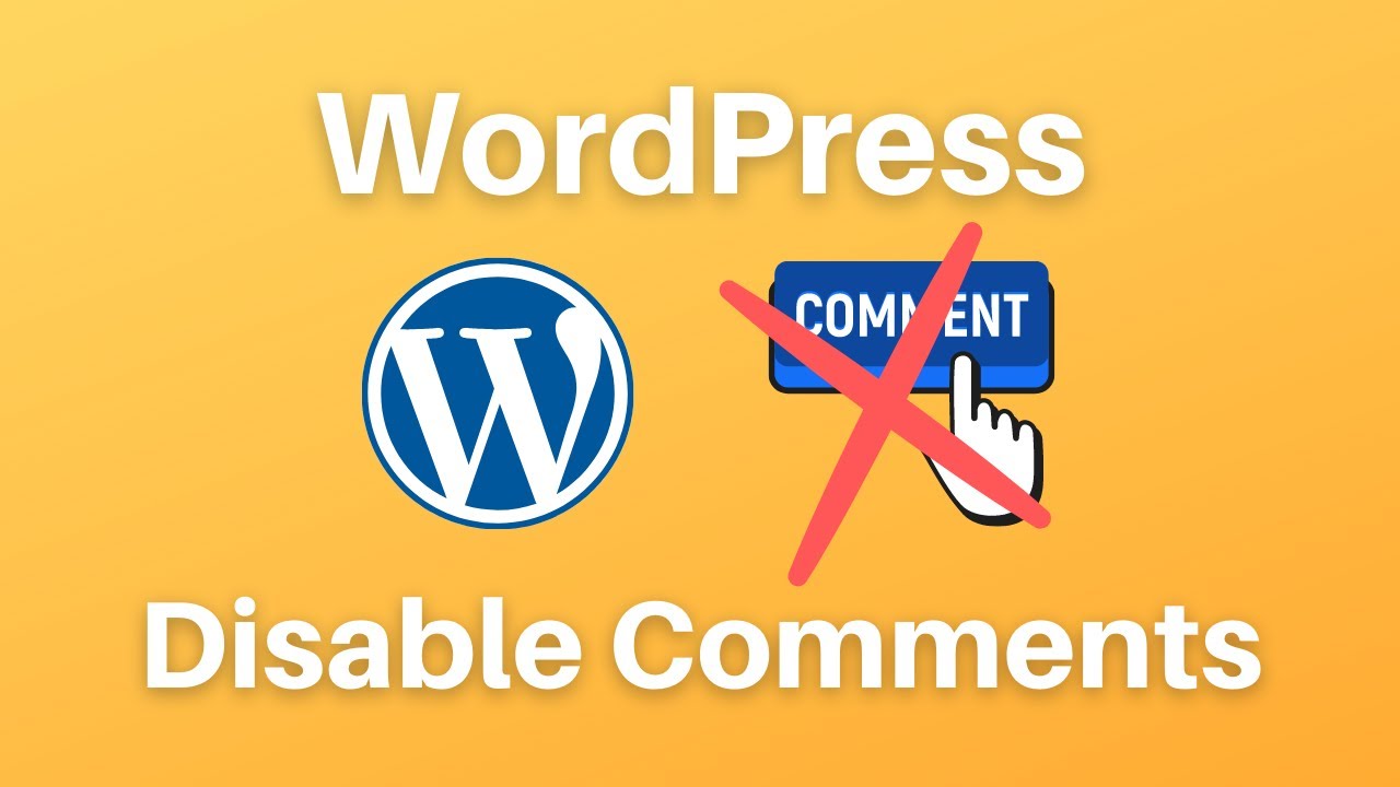 How to Disable Comments in WordPress