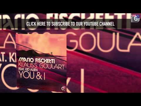 Mario Fischetti & Klauss Feat. Kid Alien - You & I (Ibiza Club Mix)