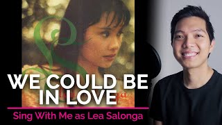 We Could Be In Love (Male Part Only - Karaoke) - Lea Salonga ft. Brad Kane