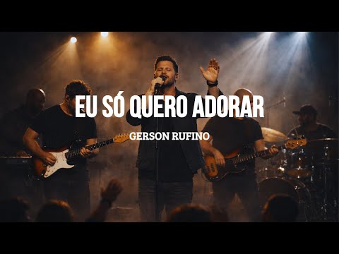 Eu Só Quero Adorar | Groove Worship | Cristo Vivo (Original de Gerson Rufino)