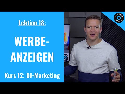 Regelmäßig DJ-Gigs durch WERBEANZEIGEN | Lektion 12.18 - Werbeanzeigen