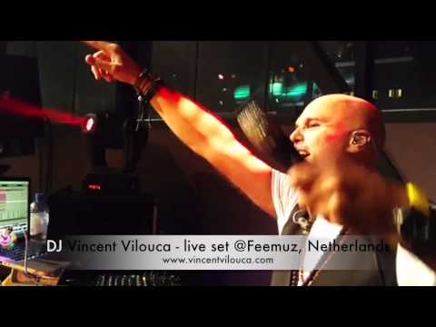 Vocal DJ Vincent Vilouca live set @Feemuz including amazing vocals