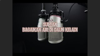 Download lagu Bagaikan Air Di Daun Keladi - Sultan (Lirik) mp3 Download lagu Bagaikan Air Di Daun Keladi - Sultan (Lirik) mp3