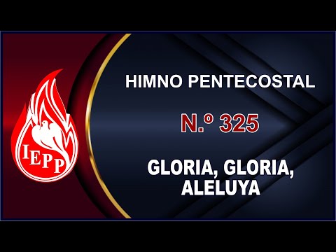 📘 𝗛𝗶𝗺𝗻𝗼 𝗣𝗲𝗻𝘁𝗲𝗰𝗼𝘀𝘁𝗮𝗹: Gloria, Gloria Aleluya  (N° 325)