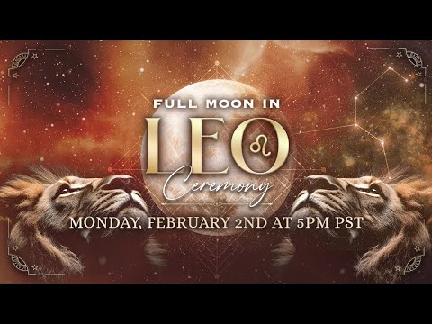 Snow Moon Full Moon in Leo | Free Live Ceremony
