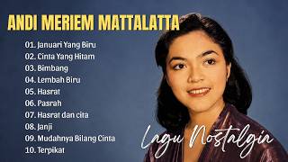 Download lagu Andi Meriem Mattalatta Full Album | Tembang Nostalgia Indonesia 80an-90an yang Abadi mp3