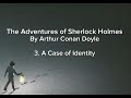 The Adventures of Sherlock Holmes, by Arthur Conan Doyle 3. A Case of Identity- AUDIOBOOK