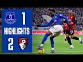 EVERTON 1 2 BOURNEMOUTH Premier League Highlights
