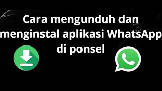 Download lagu How to download and install WhatsApp app on mobile - complete guide mp3 Download lagu How to download and install WhatsApp app on mobile - complete guide mp3