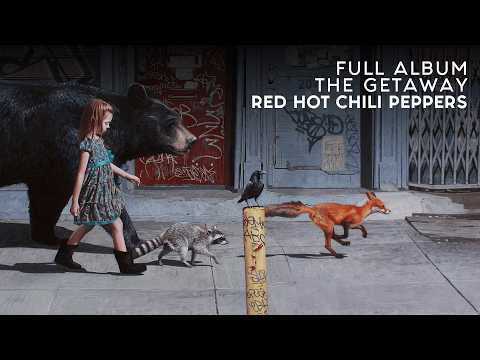 Red Hot Chili Peppers - The Getaway [Full Album]