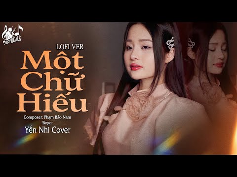 Một Chữ Hiếu (Lofi Ver) - Yến Nhi Cover| Bài Hát Cảm Động Nhất Về Tình Cảm Gia Đình Mà Bạn Phải Khóc