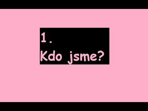 1: Kdo jsme?