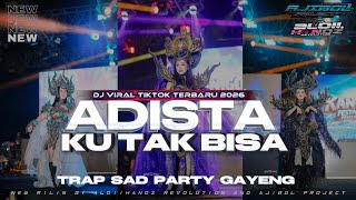 Download lagu DJ KU TAK BISA - ADISTA || STYLE TRAP SAD PARTY || by ALDIIHANDZ REVOLUTION mp3