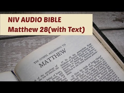 Matthew 28 NIV AUDIO BIBLE (with text)