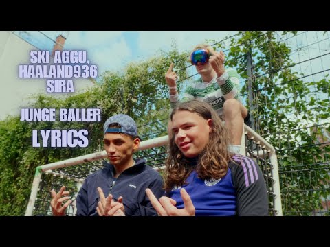 Ski Aggu, Haaland936, SIRA - JUNGE BALLER LYRICS ⚽️