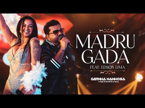Madrugada  - Gatinha Manhosa - Feat. Edson Lima  ( Oficial )
