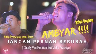 Download lagu Charly Van Houtten Feat Vicky Prasetyo - Jangan Pernah Berubah ( LIVE POP DANGDUT ) mp3 Download lagu Charly Van Houtten Feat Vicky Prasetyo - Jangan Pernah Berubah ( LIVE POP DANGDUT ) mp3