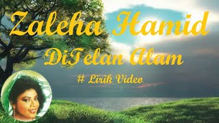 Download lagu Zaleha Hamid ~DiTelan Alam ~Lirik mp3