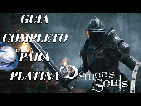 DEMON'S SOULS REMAKE - GUIA DE PLATINA - DETONADO 100% TROFÉUS - PLATINUM - WALKTHROUGH - PARTE 1