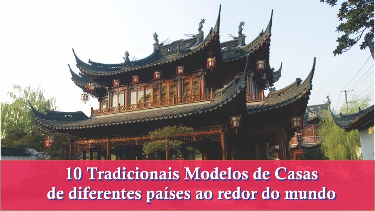 Modelos de casas tradicionais de diferentes países ao redor do mundo