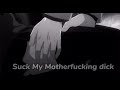 Suck My Motherfucking Dick! - Dj Assault"(slowed)