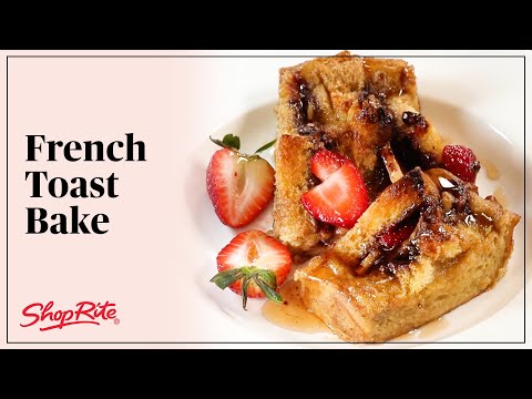 How to Make Overnight French Toast Bake | ShopRite Grocery Stores