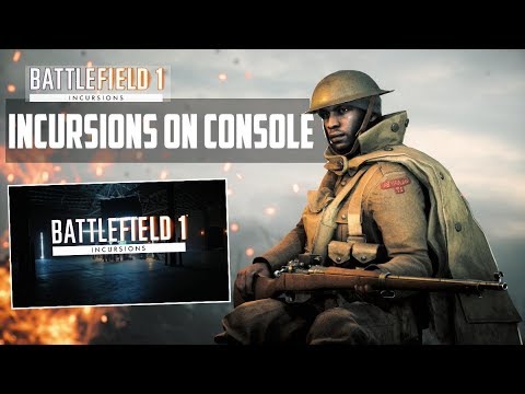 INCURSIONS FINALLY ON CONSOLE + HUGE ANNOUNCEMENT? | Battlefield 1 Update