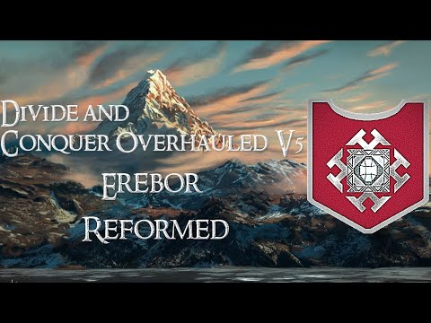 Divide and Conquer Overhauled V6: Dunedain/Dwarves reformed - Erebor faction overview