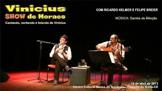 Vinicius Show de Moraes - Samba da bênção
