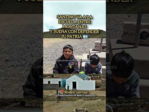 Santino asiste a una pequeña escuela rural en Rodeo Gerván (Catamarca). Sueña con defender su patria