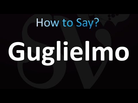 How to Pronounce Guglielmo (Italian)