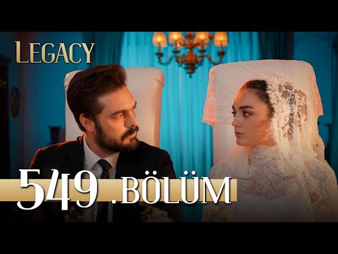 Emanet 549. Bölüm | Legacy Episode 549