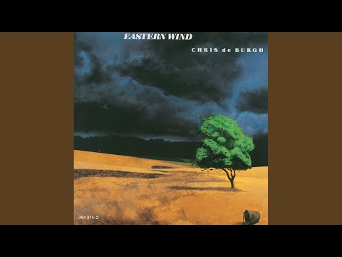 Eastern Wind - Chris de Burgh