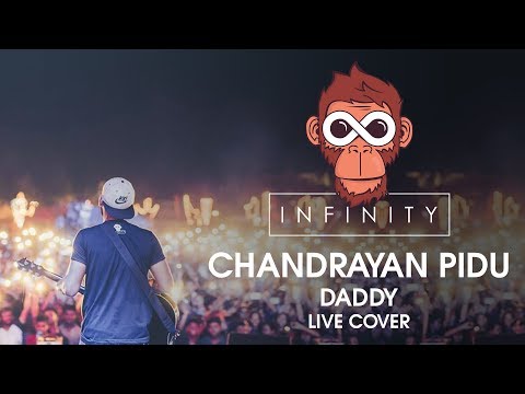 Chandrayan pidu (Daddy) - Live cover by Infinity