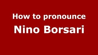 How to pronounce Nino Borsari