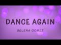 Selena Gomez - Dance Again (Lyrics)  #AzLyrics