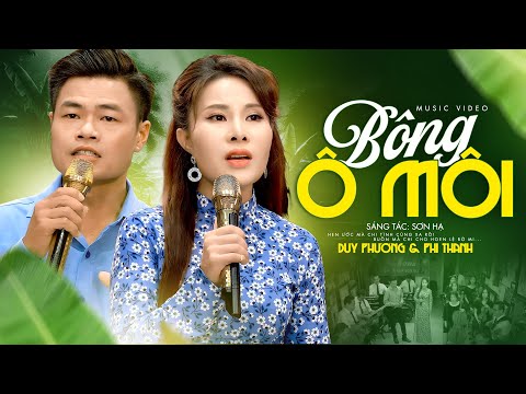 Bông Ô Môi - Song Ca Duy Phương & Phi Thanh (MV)
