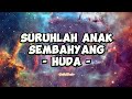 Huda Suruhlah Anak Sembahyang Lirik Lagu