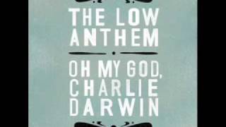 The Low Anthem - Don&#39;t Tremble