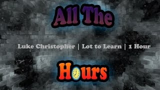 Luke Christopher | Lot to Learn | 1 Hour