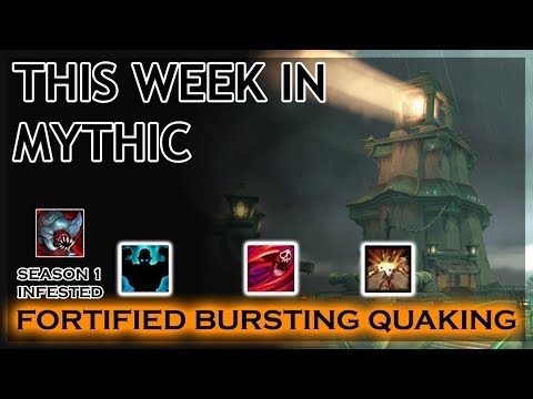 Fortified / Bursting / Quaking / Infested - This Week in Mythic + !